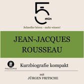 Jean-Jacques Rousseau: Kurzbiografie kompakt
