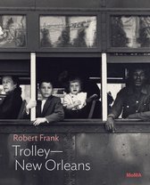 Robert Frank: Trolley New Orleans