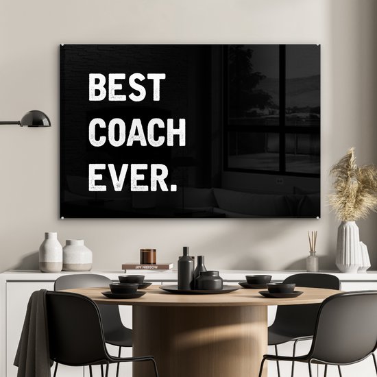 MuchoWow® Peinture sur verre 120x80 cm - Peinture sur verre acrylique - Coach - Citation - Best - Photo sur verre - Peintures