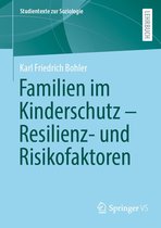 Studientexte zur Soziologie - Familien im Kinderschutz – Resilienz- und Risikofaktoren