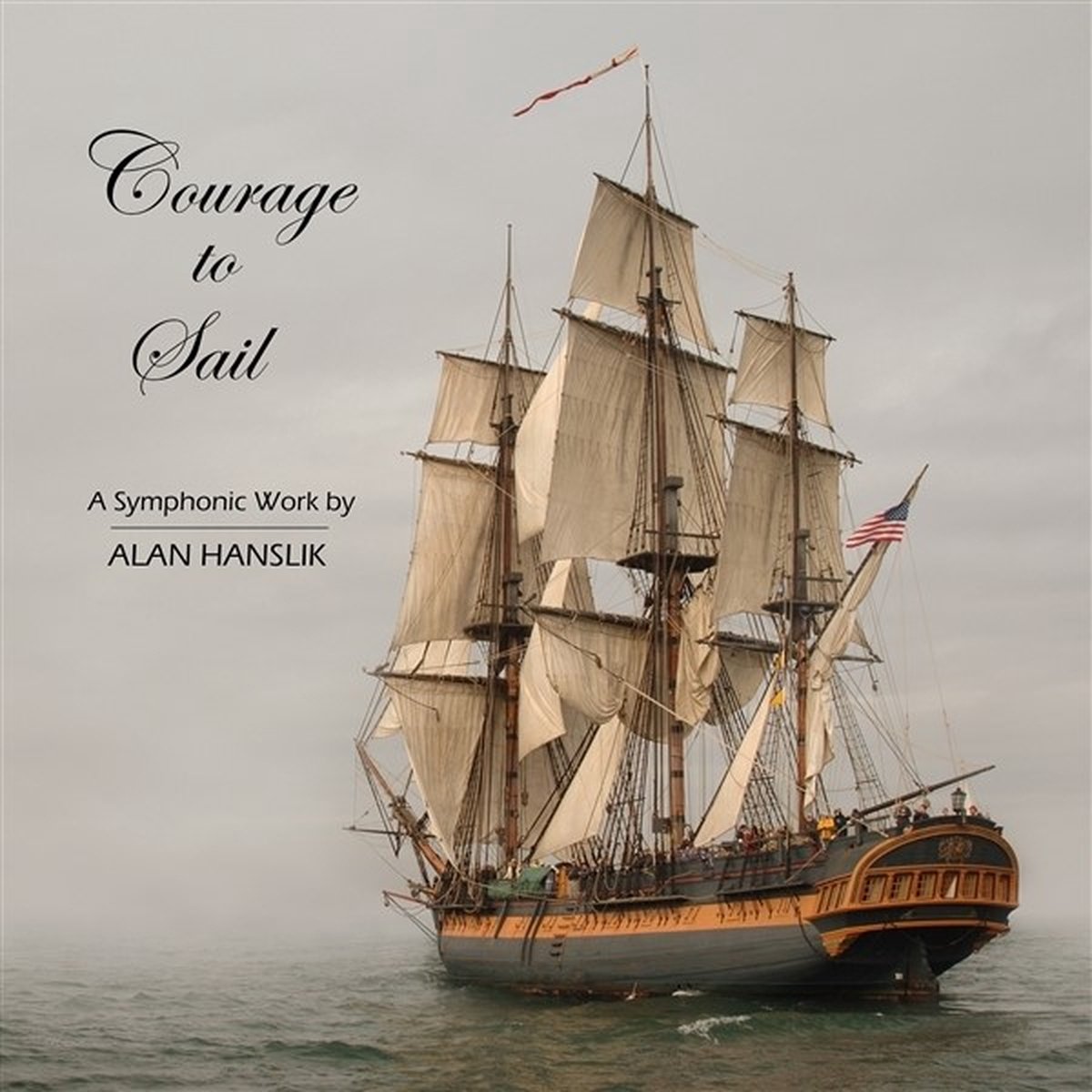 Alan Hanslik - Courage To Sail (CD)