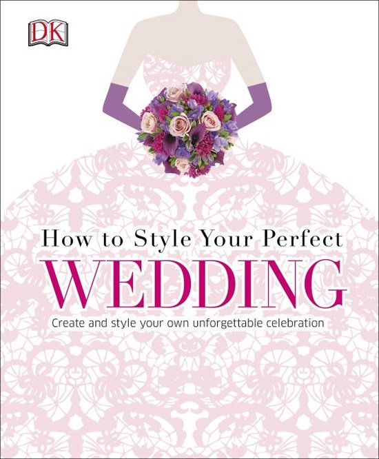 How To Style Your Perfect Wedding - cover