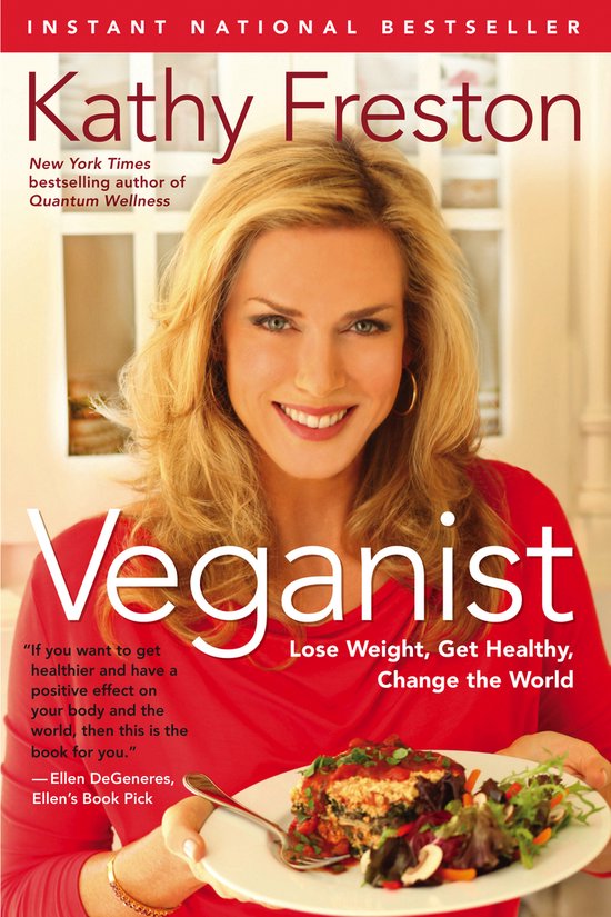 Kathy Freston, auteur van "Veganist", houdt een bord met een veganistische maaltijd vast. "INSTANT NATIONAL BESTSELLER"