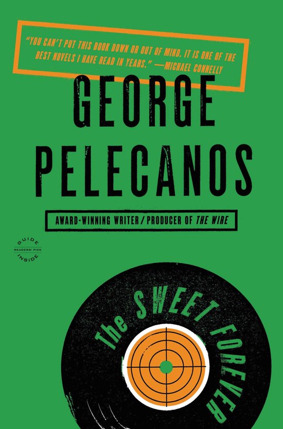 Boekomslag van "The Sweet Forever" door George Pelecanos, met de tekst "AWARD-WINNING WRITER/PRODUCER OF THE WIRE" en een citaat van Michael Connelly.