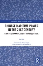 Cass Series: Naval Policy and History- Chinese Maritime Power in the 21st Century