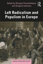 Routledge Studies in Radical History and Politics- Left Radicalism and Populism in Europe