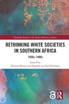 Routledge Studies in the Modern History of Africa- Rethinking White Societies in Southern Africa