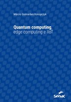 Série Universitária - Quantum computing, edge computing e IIoT
