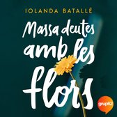 Massa deutes amb les flors