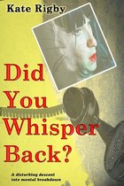 Did You Whisper Back?