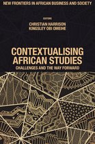 New Frontiers in African Business and Society - Contextualising African Studies