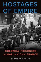 France Overseas: Studies in Empire and Decolonization- Hostages of Empire