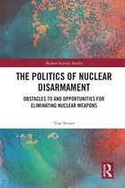 Modern Security Studies-The Politics of Nuclear Disarmament