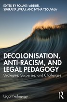 Legal Pedagogy- Decolonisation, Anti-Racism, and Legal Pedagogy