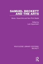 Routledge Library Editions: Beckett- Samuel Beckett and the Arts