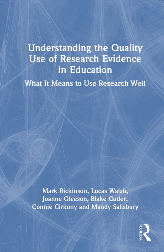 Understanding the Quality Use of Research Evidence in Educat ... - cover