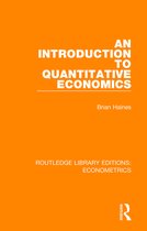 Routledge Library Editions: Econometrics-An Introduction to Quantitative Economics