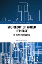 Routledge Advances in Sociology- Sociology of World Heritage