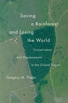 Yale Agrarian Studies Series- Saving a Rainforest and Losing the World