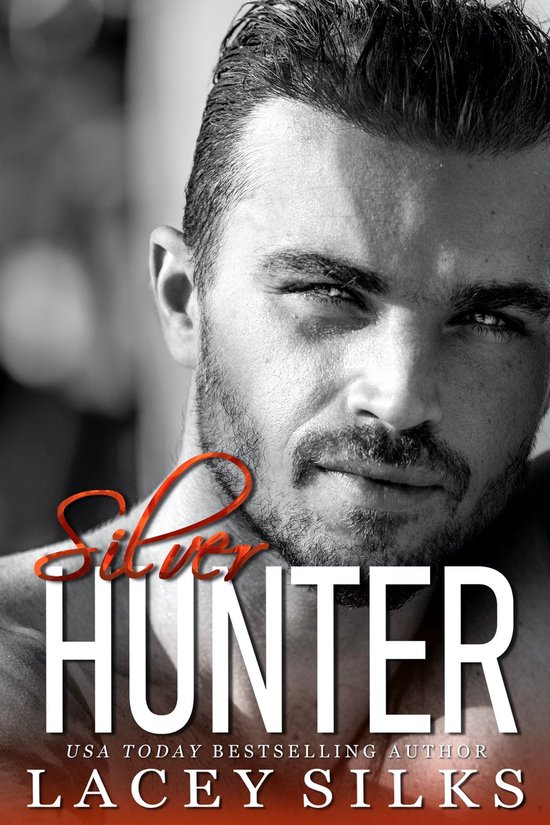 Silver Brothers Securities 7 Silver Hunter (ebook), Lacey Silks