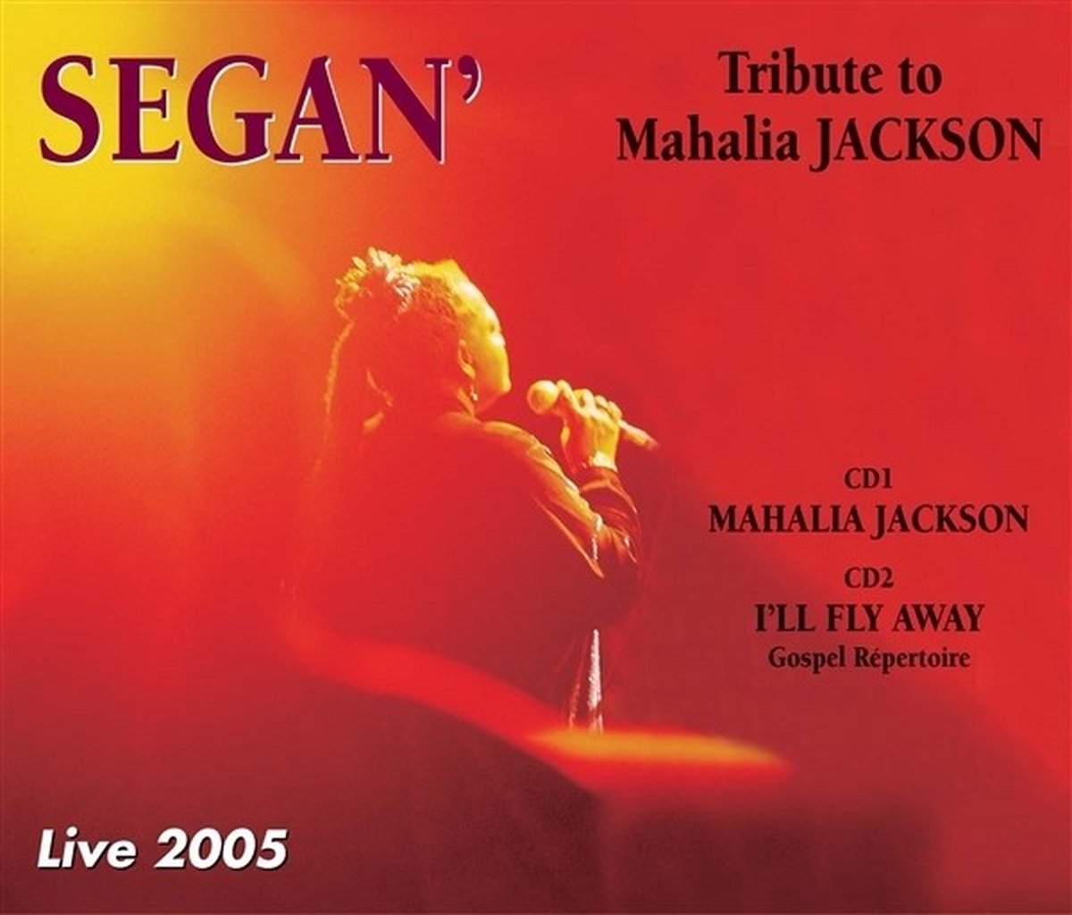 Segan' - Tribute To Mahalia Jackson / I'll Fly Away (2 CD)