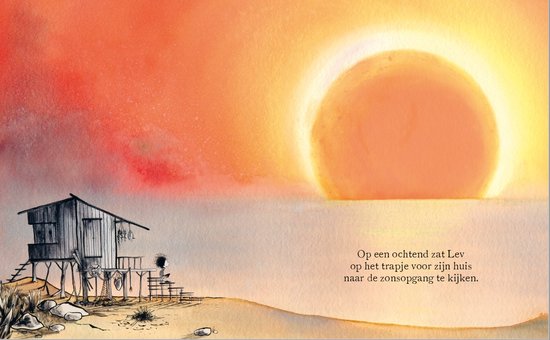Illustratie van een huisje op palen bij zonsopgang. Een kind zit op de trap. Tekst: Op een ochtend zat Lev op het trapje voor zijn huis naar de zonsopgang te kijken.