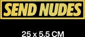 Autosticker - Send Nudes - XL 25 Centimeter - Goud - Grappige Auto Sticker - Hoogwaardig Vinyl - Autostickers Wrap Folie Groot - Geschikt voor Alle Automerken / Universeel
