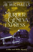 Mac and Millie Mysteries - Murder on the Geneva Express: A Mac and Millie Mystery