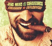 Jaro Milko & The Cubalkanics - Cigarros Explosivos! (CD)