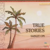 Sangit Om - True Stories (CD)