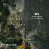 Mithras Trio - Eros: Bridge, Grime, Erod & Ginastera (CD)