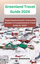 Greenland Travel Guide 2024