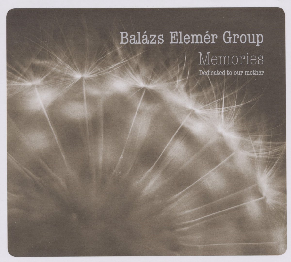 Balázs Elemér Group - Memories (Dedicated To Our Mother) (CD)