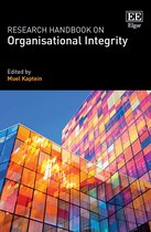 Research Handbooks in Business and Management series- Research Handbook on Organisational Integrity