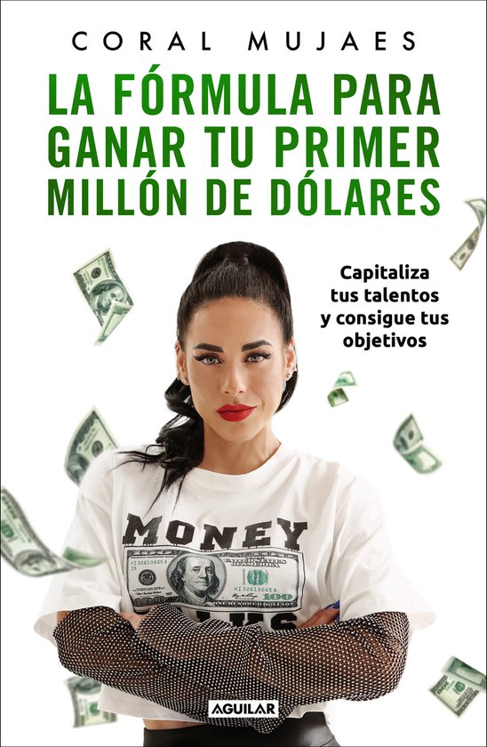 La fórmula para ganar tu primer millón de dólares / How to Earn Your First Million: Capitalize on Your Talents to Reach Your Goals
