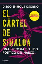 El Cartel de Sinaloa (Edicion Especial) / The Sinaloa Cartel. a History of the Political... (Special Edition)