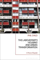 The Labour Party, Housing and Urban Transformation