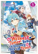 The Weakest Tamer Began a Journey to Pick Up Trash (Manga)-The Weakest Tamer Began a Journey to Pick Up Trash (Manga) Vol. 5