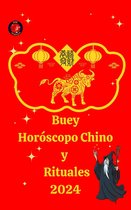 Buey Horóscopo Chino y Rituales 2024