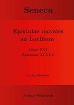 Seneca - Epistulae morales ad Lucilium - Liber XVI Epistulae XCVI - C