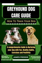 Greyhound Dog care guide