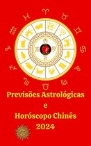 Previsões Astrológicas e Horóscopo Chinês 2024