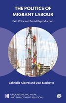 Understanding Work and Employment Relations - The Politics of Migrant Labour