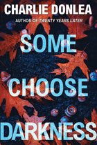 A Rory Moore/Lane Phillips Novel 1 - Some Choose Darkness