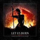 Within Temptation - Let Us Burn: Elements & Hydra Live in Concert (2Cd)