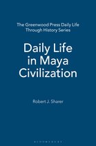 The Greenwood Press Daily Life Through History Series- Daily Life in Maya Civilization