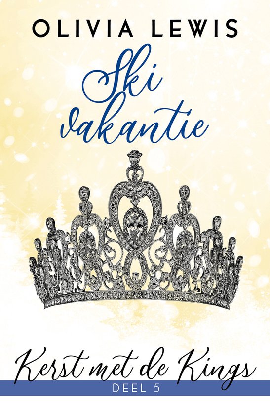 Kerst met de Kings 5 Skivakantie (ebook), Olivia Lewis
