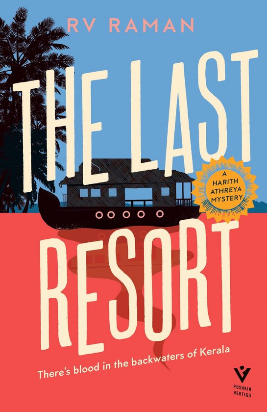 A Harith Athreya Mystery-The Last Resort - cover