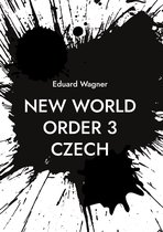 Zeitenwende 2023 - 3 16 - New World Order 3 Czech