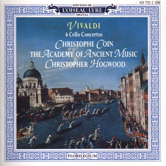 Vivaldi 6 Cello Concertos, Christophe Coin, The Academy of Ancient Music, Christopher Hogwood, Florilegium